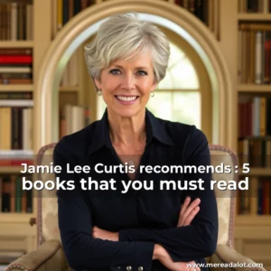 Artistic representation for Jamie Lee Curtis recommends : 5 books that you must read