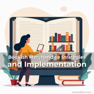 Artistic representation for Bookish Merchandise Strategies and Implementation
